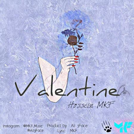 Hossein MKF – Valentine