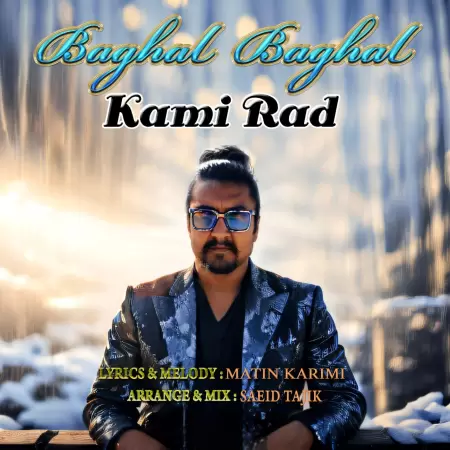 Kami Rad – Baghal Baghal Kami Rad – Baghal Baghal