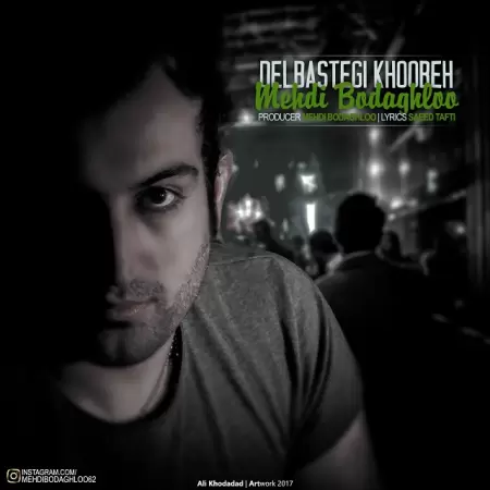 Mehdi Bodaghloo – Delbastegi Khobe Mehdi Bodaghloo – Delbastegi Khobe