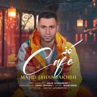 Majid Jahanbakhsh – Cafe