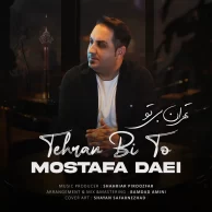 Mostafa Daei – Tehran Bi To Mostafa Daei – Tehran Bi To