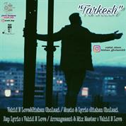 Vahid N Love – Tarkesh (Ft Bizhan Gholami)