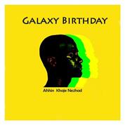 Afshin Khaje Nezhad – Galaxy Birthday