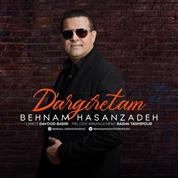 Behnam Hasanzadeh – Dargiretam