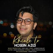 Hosein Azizi – Khiale To