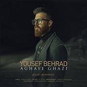 Yousef Behrad – Aghaye Ghazi