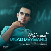 Milad Meymandi – Mikhamet
