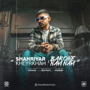 Shahriyar Kheyrkhah – Barone Nam Nam