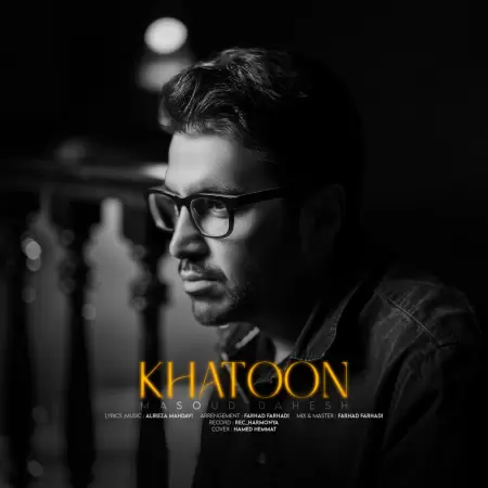 Masoud Dahesh – Khatoon Masoud Dahesh – Khatoon