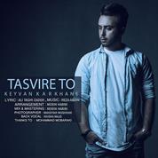 Keyvan Karkhane – Tasvire To