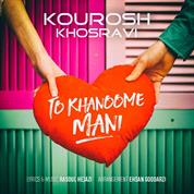 Kourosh Khosravi – To Khanoome Mani