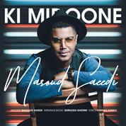 Masoud Saeedi – Ki Midoone