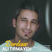 Ali Tirmaye – Dardesar