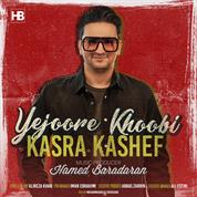 Kasra Kashef – Yejoore Khoobi