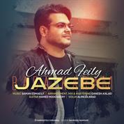 Ahmad Feily – Jazebe