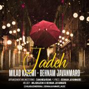 Milad Kazemi – Jadeh (Ft Behnam Javanmard)
