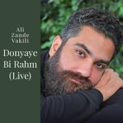 Ali Zand Vakili – Donyaye Bi Rahm (Live)