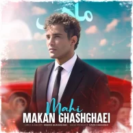 Makan Ghashghaei – Mahi