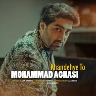 Mohammad Aghasi – Khandeye To