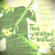 Amirshahab – Thus Walked Zarathustra