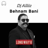 Dj Alliiz – Long Way 8 (Behnam Bani Set Mix)