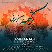 Amin Araghi – Kereshmeh