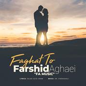 Farshid Aghaei – Faghat To
