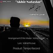 Vahid N Love – Akhir Nafaslar