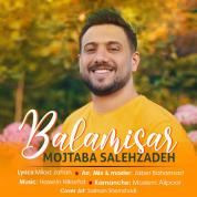 Mojtaba Salehzadeh – Balamisar