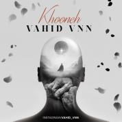 Vahid Vnn – Khooneh