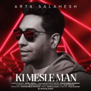 Arta Salahesh – Ki Mesle Man