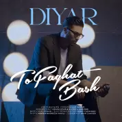 Diyar – To Faghat Bash