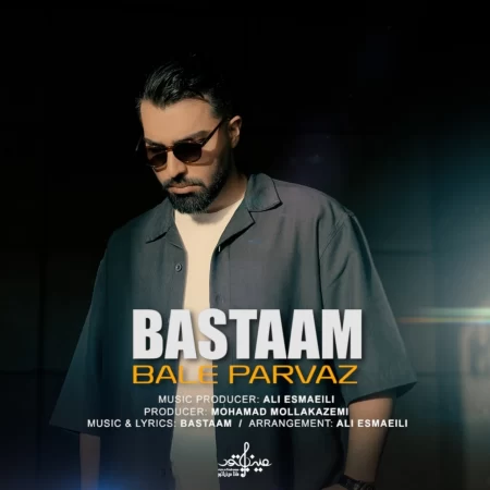 Bastaam – Bale Parvaz Bastaam – Bale Parvaz