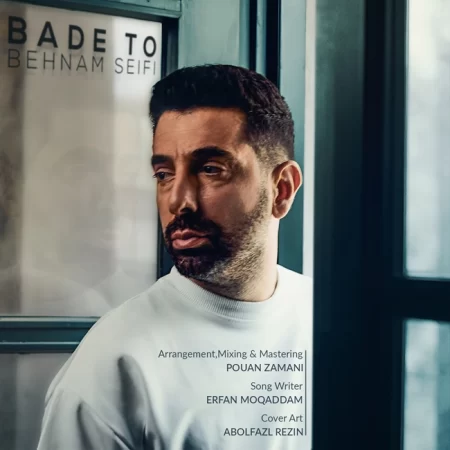 Behnam Seifi – Bade To Behnam Seifi – Bade To