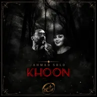 Ahmad Solo – Khoon