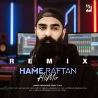 Ali Mir – Hame Raftan (Remix)