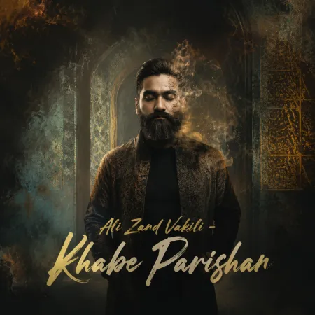 Ali Zand Vakili – Khabe Parishan Ali Zand Vakili – Khabe Parishan