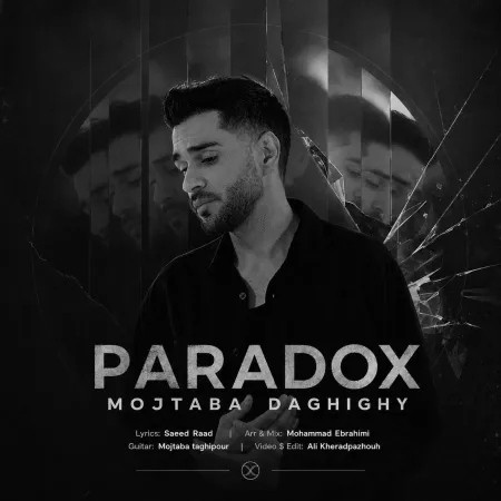 Mojtaba Daghighy – Paradox Mojtaba Daghighy – Paradox