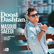 Masoud Saeedi – Doost Dashtan