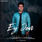 Mehdi Kian – Ey Jan