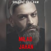 Milad Jahan – Soltane Ghalbam