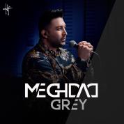 Meghdad – Grey