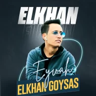 Elkhan Goyses – Ey Vah