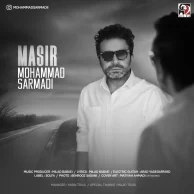 Mohammad Sarmadi – Masir Mohammad Sarmadi – Masir