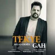 Milad Ermia – Tekeye Gah
