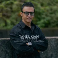 Taher Kian – Okhtapous