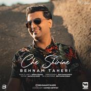 Behnam Taheri – Che Shirine