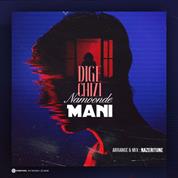 Mani – Dige Chizi Namoonde