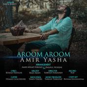 Amir Yasha – Aroom Aroom