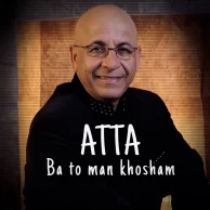 Atta – Ba To Man Khosham Atta – Ba To Man Khosham